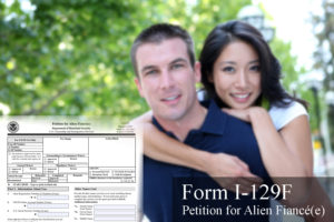 A Form I-129F is a Petition for Alien Fiance